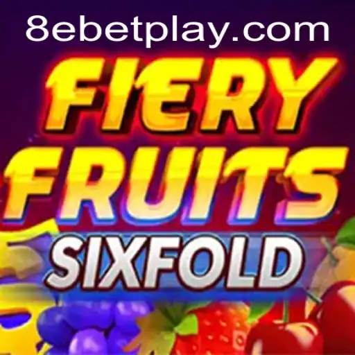The Allure of FieryFruitsSixFold: A Deep Dive into 8ebet's Latest Gaming Phenomenon