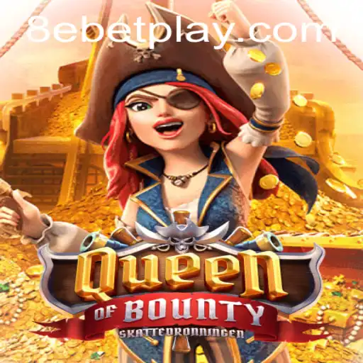 Queen of Bounty: Dive into the High Seas Adventure with 8ebet