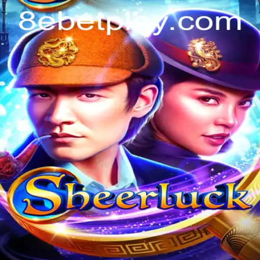 Unveiling Sheerluck: Discover the Intriguing World of this Thrilling Game with 8ebet